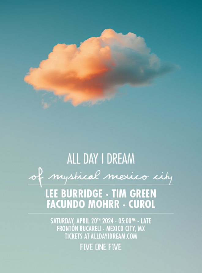 All Day I Dream de Lee Burridge este fin de semana en CDMX.