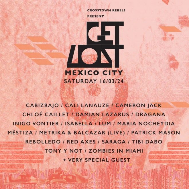 Damian Lazarus y Crosstown Rebels anuncian lineup para su debut en Get Lost Ciudad de México