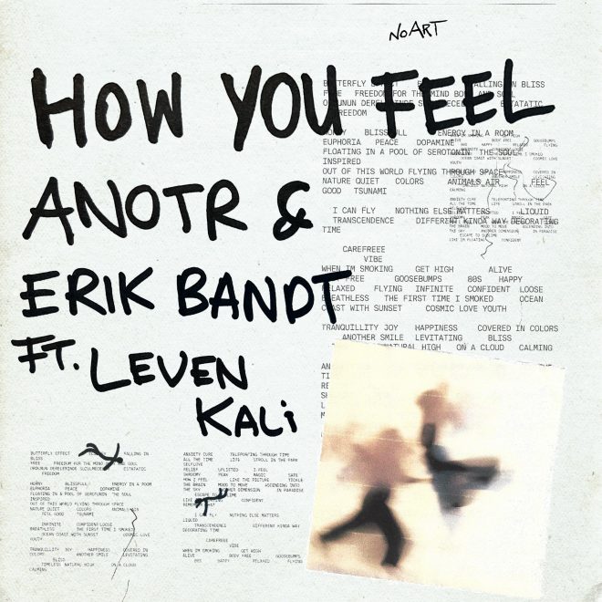 ANOTR regresa con el esperado single "How You Feel", en colaboración con Erik Bandt y Leven Kali.