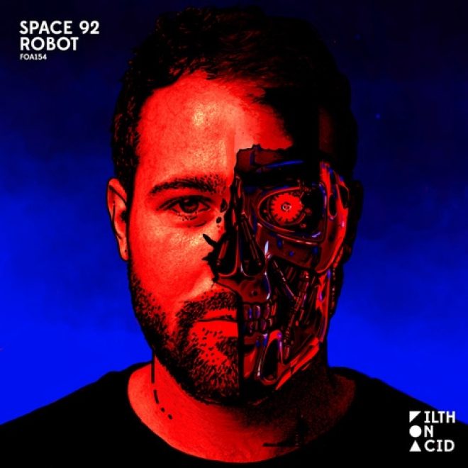 Space 92 lanza su nuevo track Robot en Filth On Acid