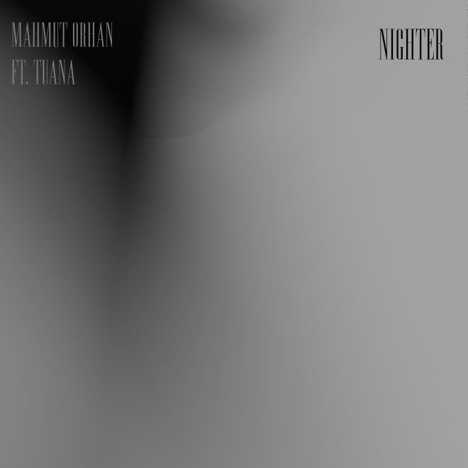 Mahmut Orhan lanza su nuevo single "Nighter"